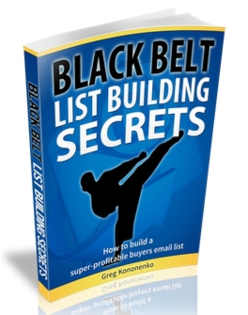 Product picture Black Belt List Building Secrets by Greg Kononenko 